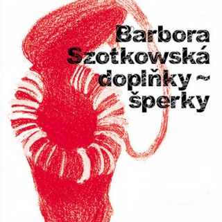 Barbora Szotkowská | doplňky - šperky