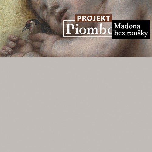 Projekt Piombo: Madona bez roušky